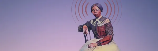 image of post The Sound World of Harriet Tubman